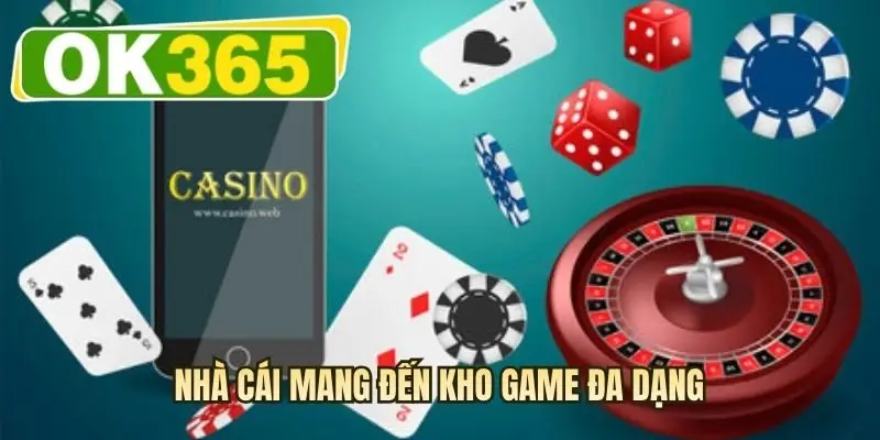 Nhà cái mang đến kho game đa dạng